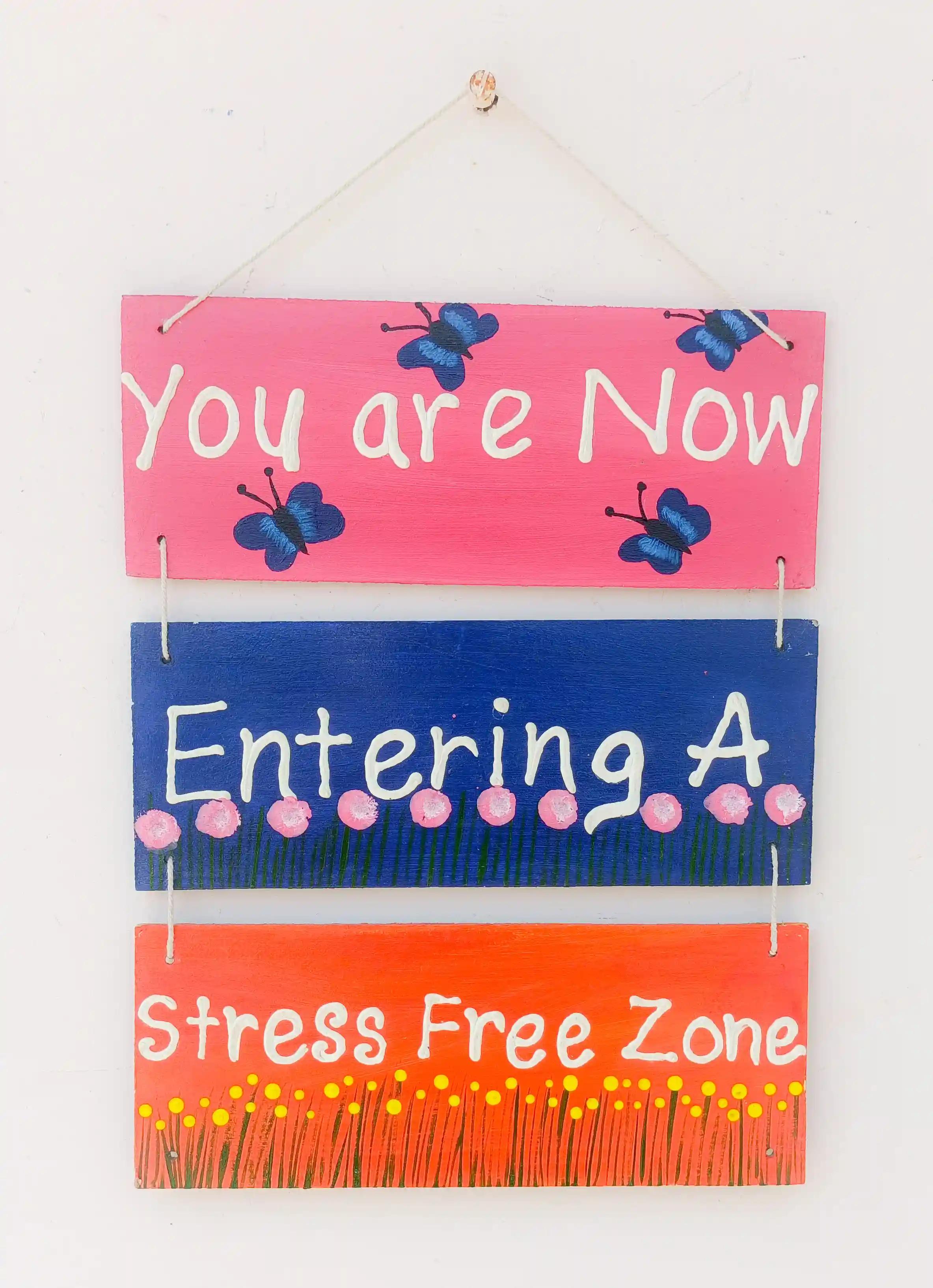 "You Are Now Entering A Stress Free Zone" Hand Painted Wooden Wall Hanging Decor