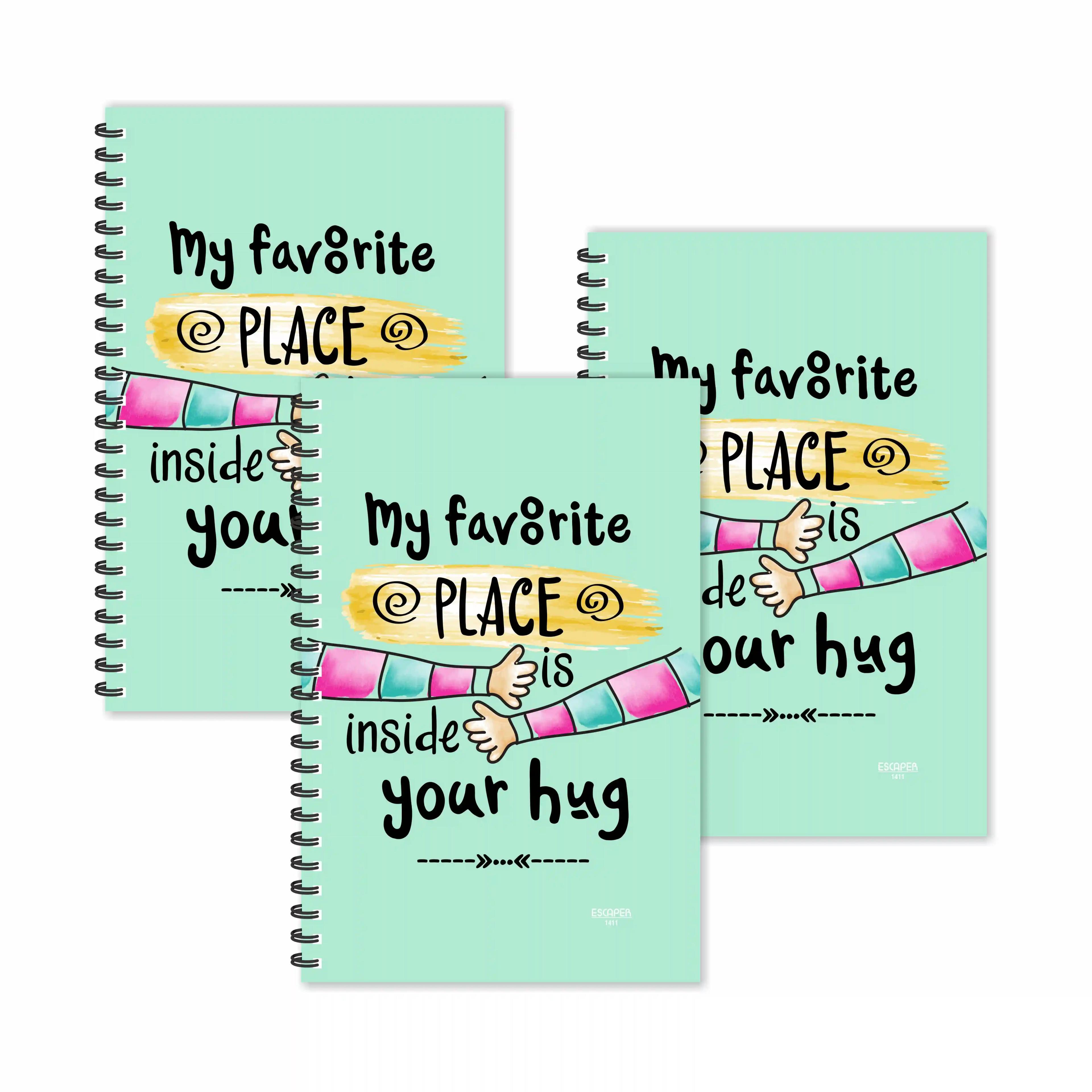 My Favourite Place Is Inside Your Hug Ruled Diaries - Pack Of 3